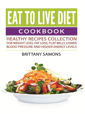 cover image of Eat to Live Diet Cookbook